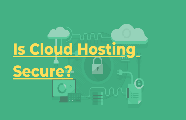 All You Need To Know About Cloud Hosting Security