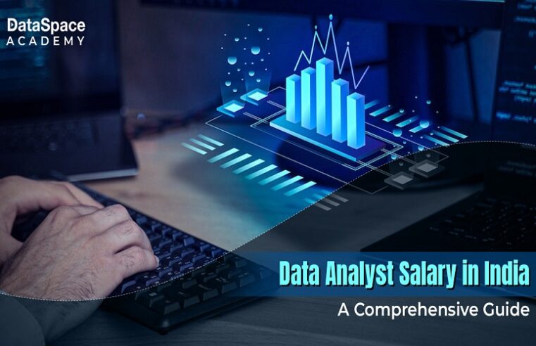 Data Analyst Salary in India- A Comprehensive Guide